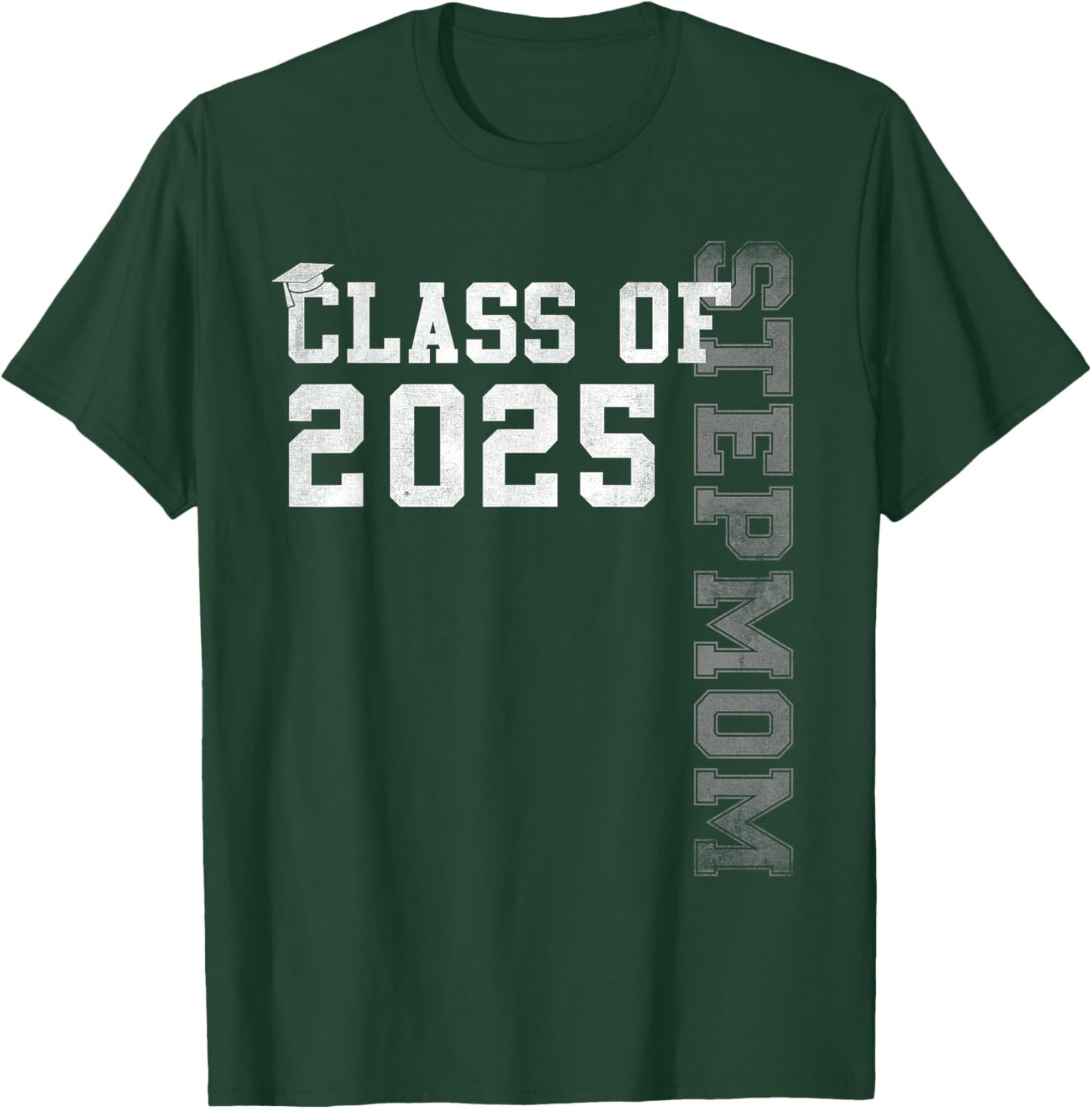 Stepmom Senior 2025 Proud Stepmom Of A Class Of 2025 T-Shirt - T-Shirt | Forest