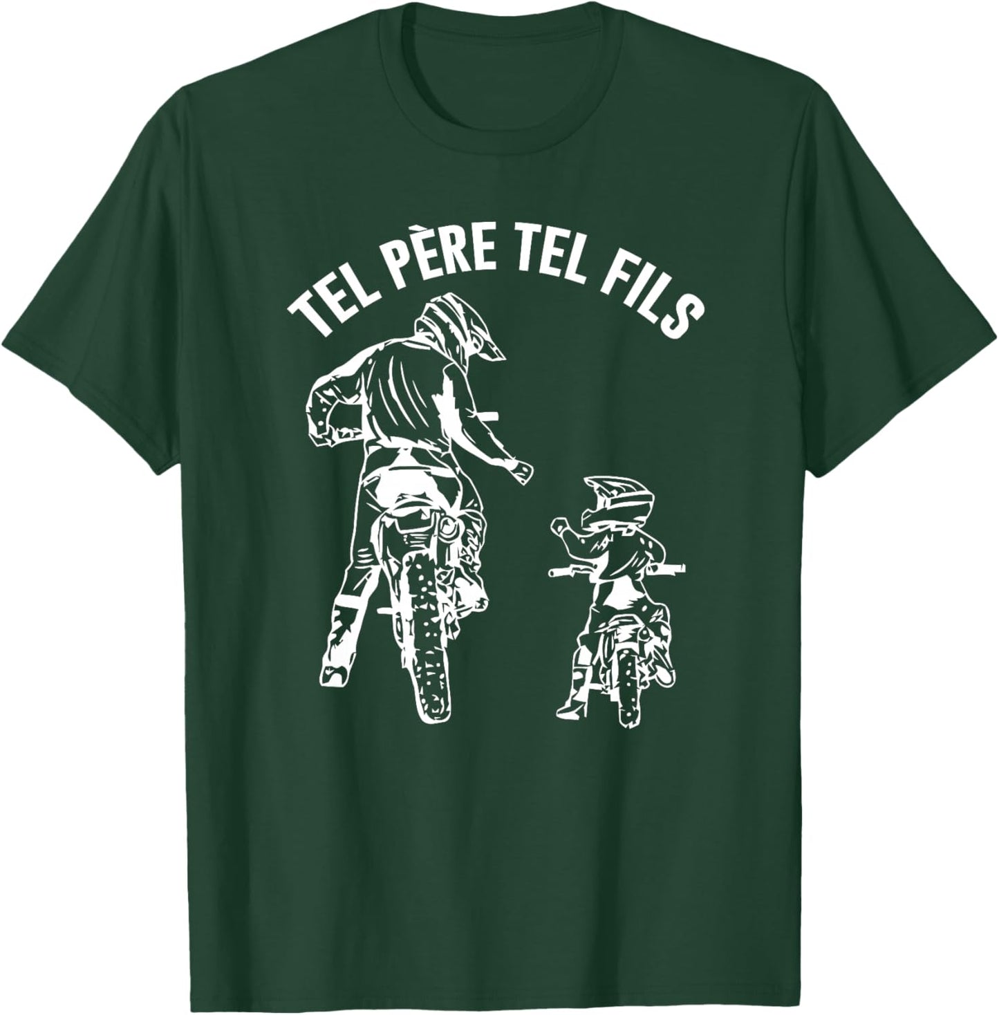 tel père tel Fils Cadeau Moto Cross Motocross Pere et Fils Haut de Gamme T-Shirt - T-Shirt | Forest