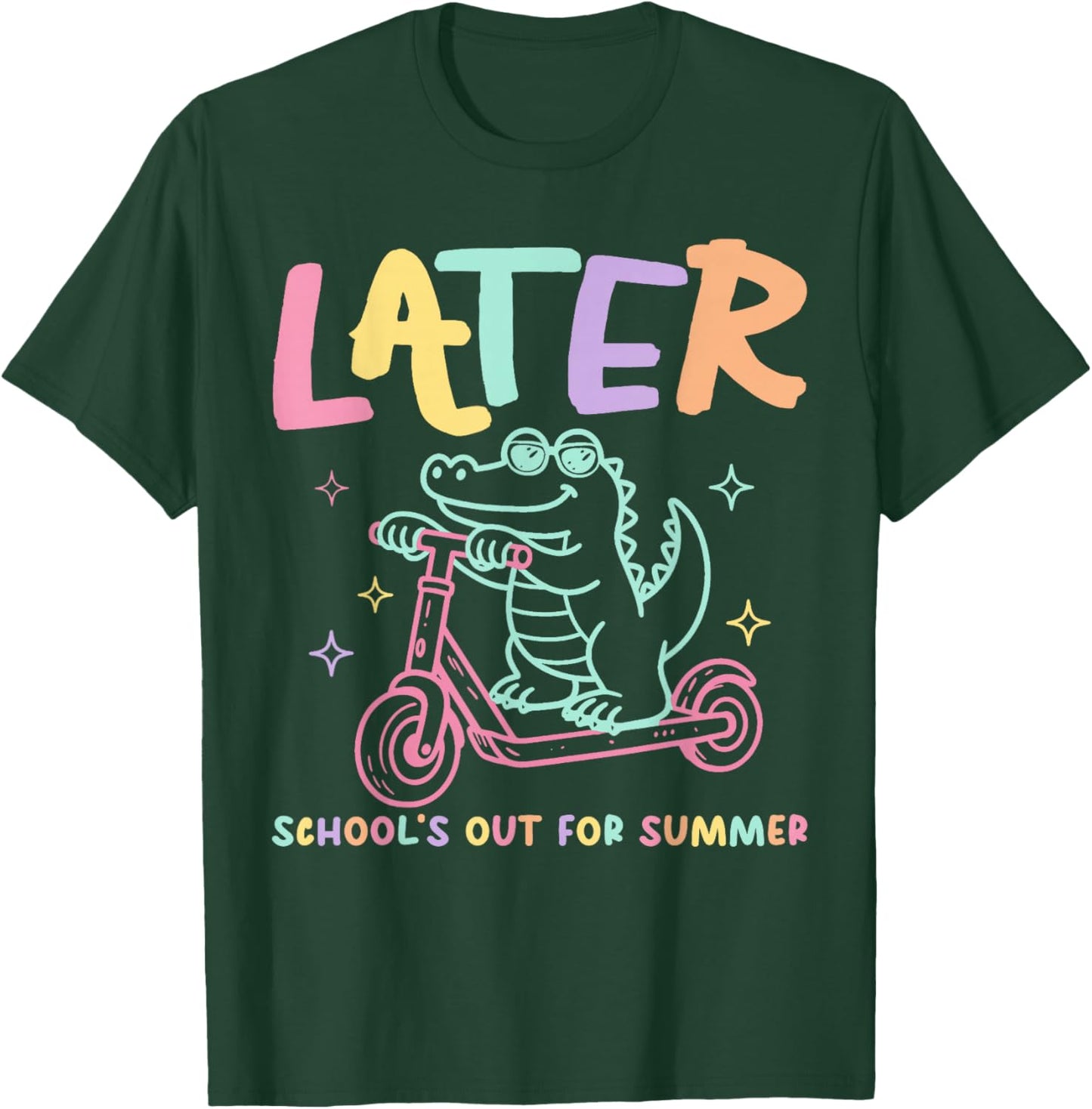 Later Gator School's Out for Summer Last Day of School T-Shirt - T-Shirt | Forest