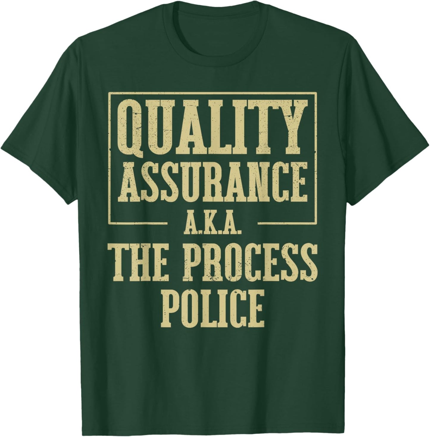 Funny Quality Assurance QA Tester QC QA Manager T-Shirt - T-Shirt | Forest