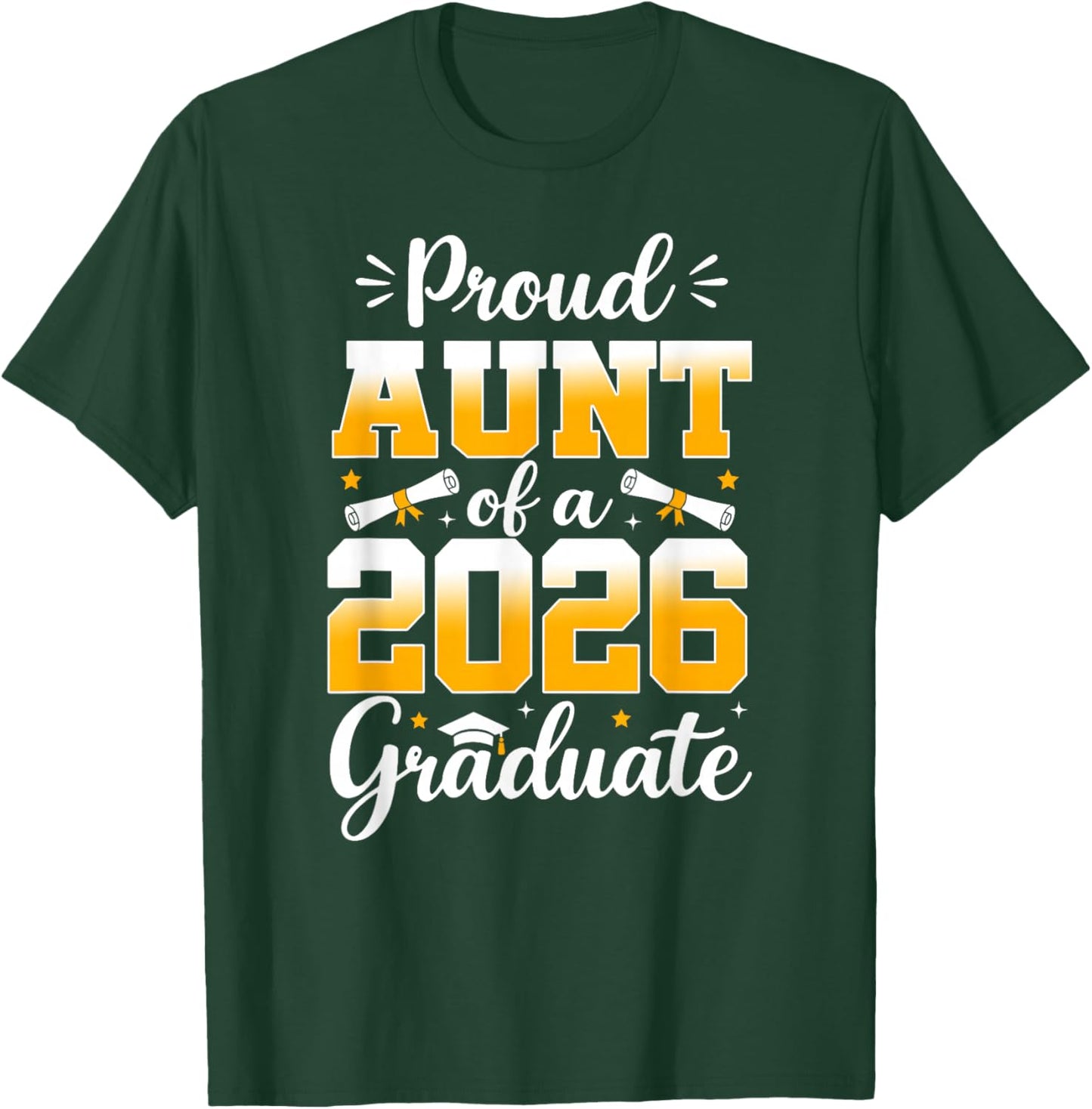Proud Aunt of A 2026 Graduate Senior 2026 Family Matching T-Shirt - T-Shirt | Forest