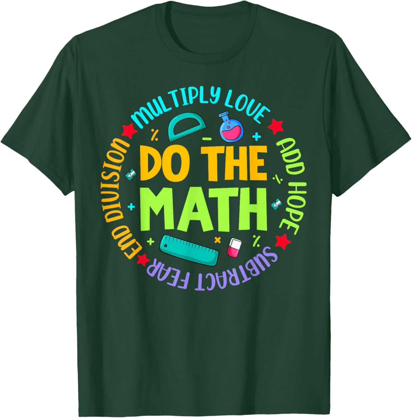 Positive Quote Inspiring Slogan Love Hope Fear Do The Math T-Shirt - T-Shirt | Forest