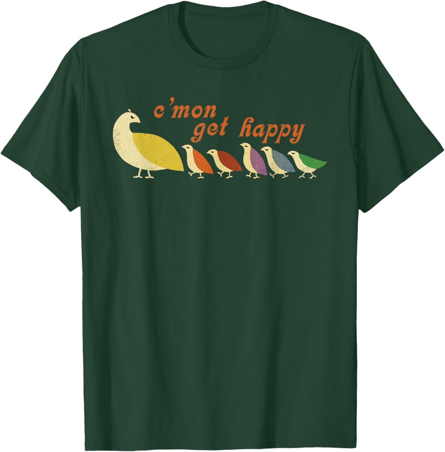 Mom C'mon Get Happy Mama Bird Mom Mother's Day Cute Mom T-Shirt - T-Shirt | Forest