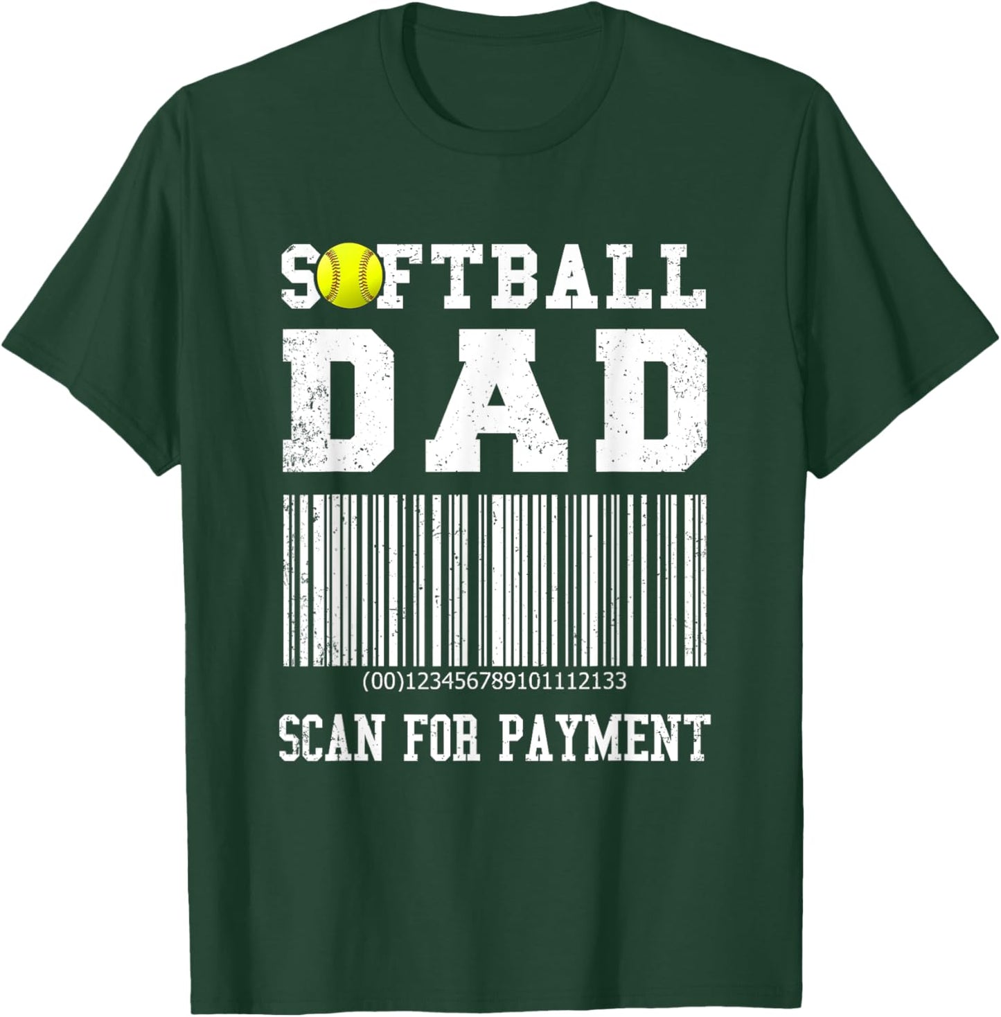 Softball Dad Shirt Scan For Payment Funny T-Shirt - T-Shirt | Forest
