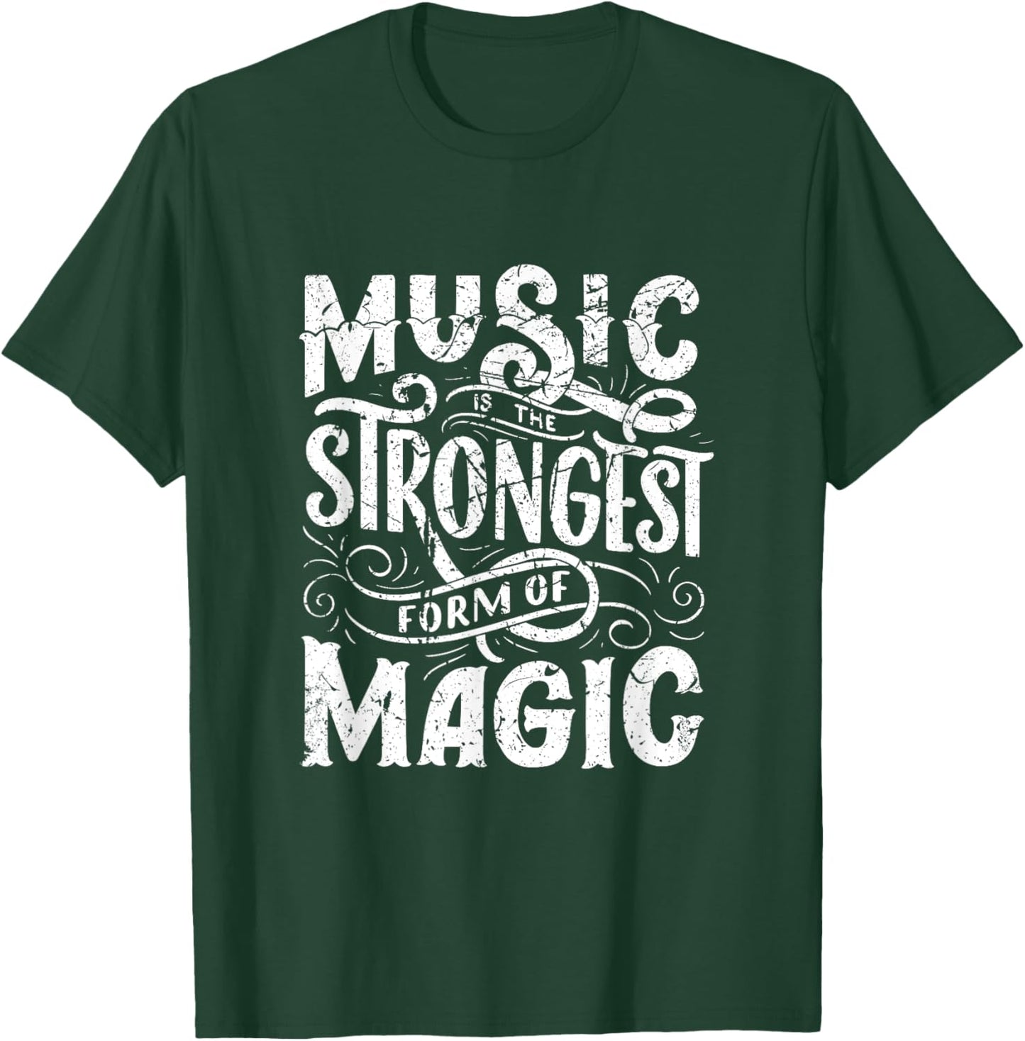 Music Strongest Form Of Magic Music Lover Musicians T-Shirt - T-Shirt | Forest