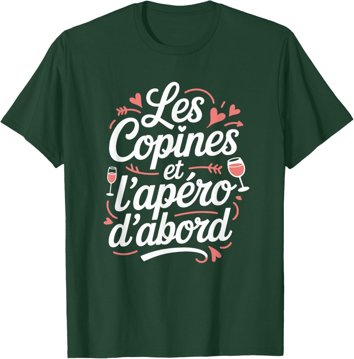 Women's Aperitif Humour Girlfriends and the Aperitif First T-Shirt - T-Shirt | Forest