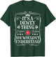 Dewey Name Its A Dewey Thing You Wouldn't Understand T-Shirt - T-Shirt | Forest
