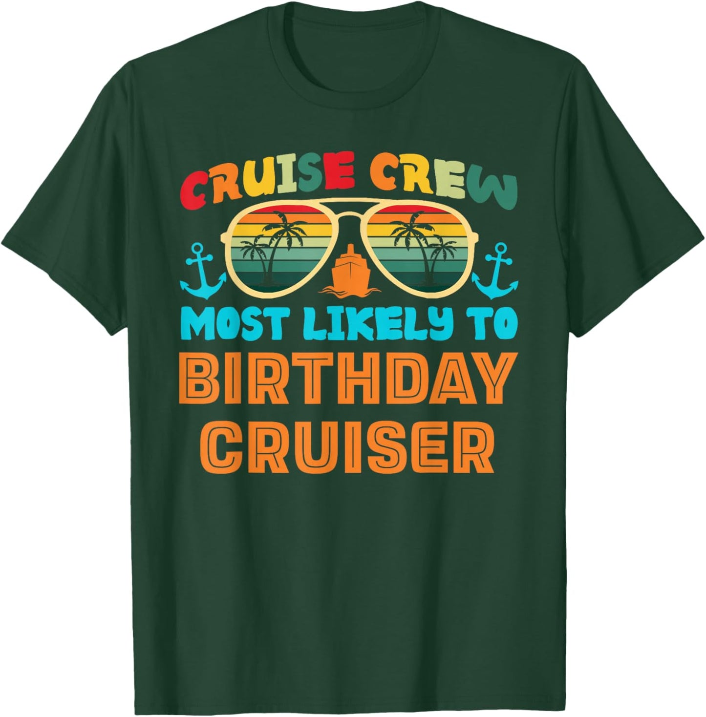 Funny Family Cruise 2025 Most Likely To Cruise Crew Squad T-Shirt - T-Shirt | Forest