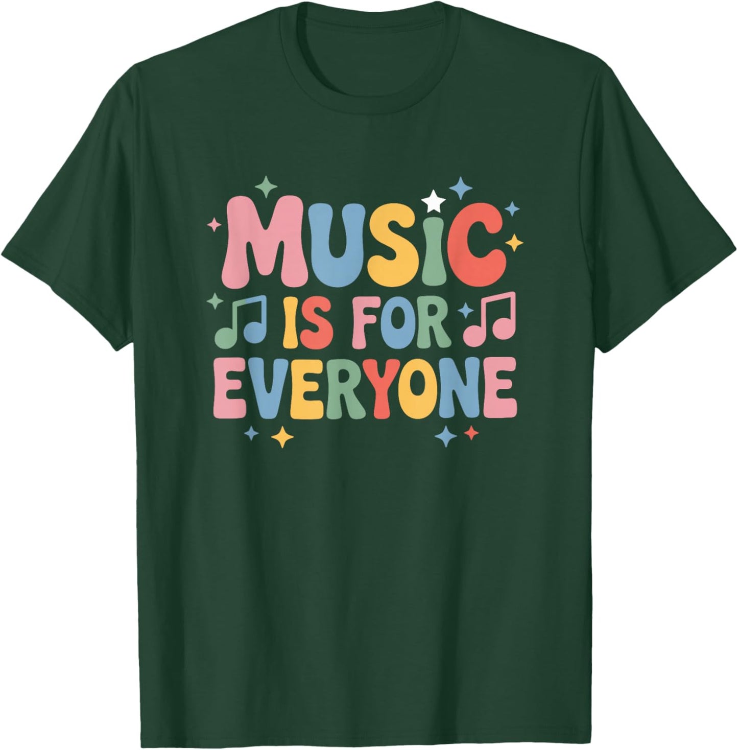 Music is for Everyone, Singing Instrument Music Teacher T-Shirt - T-Shirt | Forest