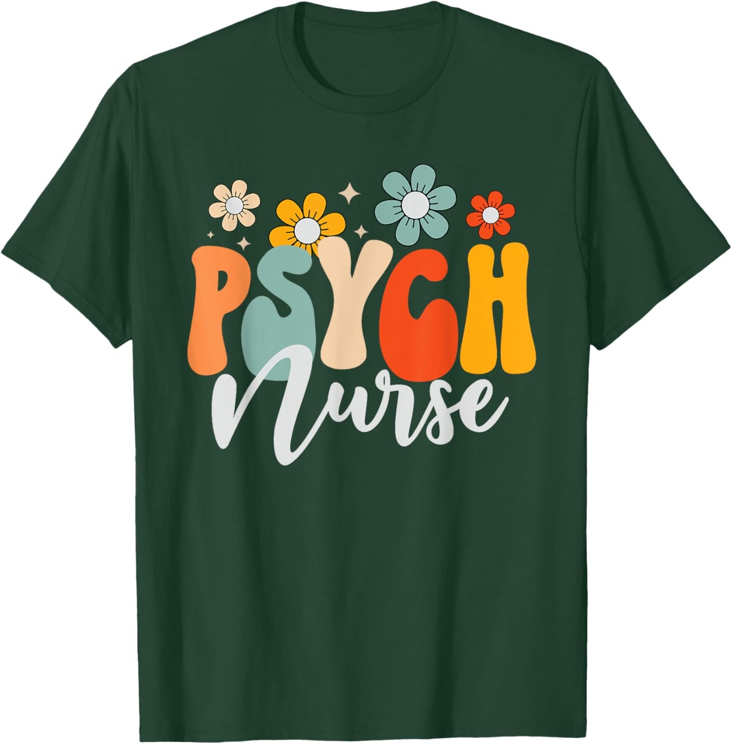 Psych Nurse Mental Health Nursing Psychiatric Nurse Week T-Shirt - T-Shirt | Forest