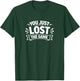 You Just Lost The Game T-Shirt - T-Shirt | Forest