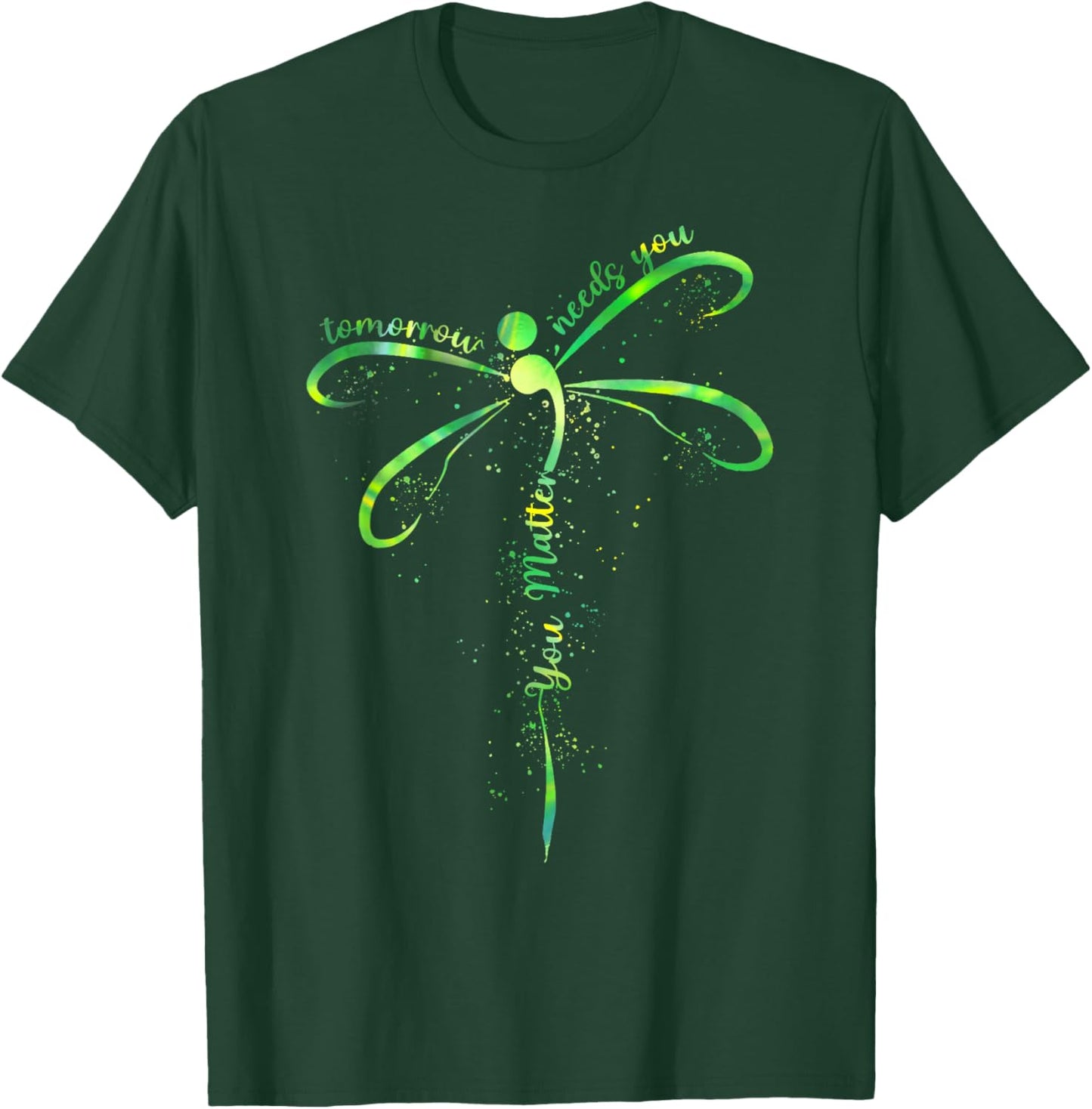 Tomorrow Needs You Mental Health Awareness You Matter T-Shirt - T-Shirt | Forest