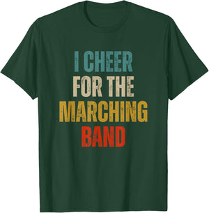 Funny I cheer for the marching band T-Shirt - T-Shirt | Forest
