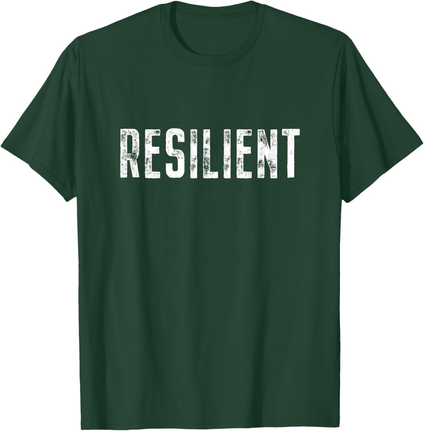 Resilient Mental Strength Self-Esteem Motivation Resilience T-Shirt - T-Shirt | Forest
