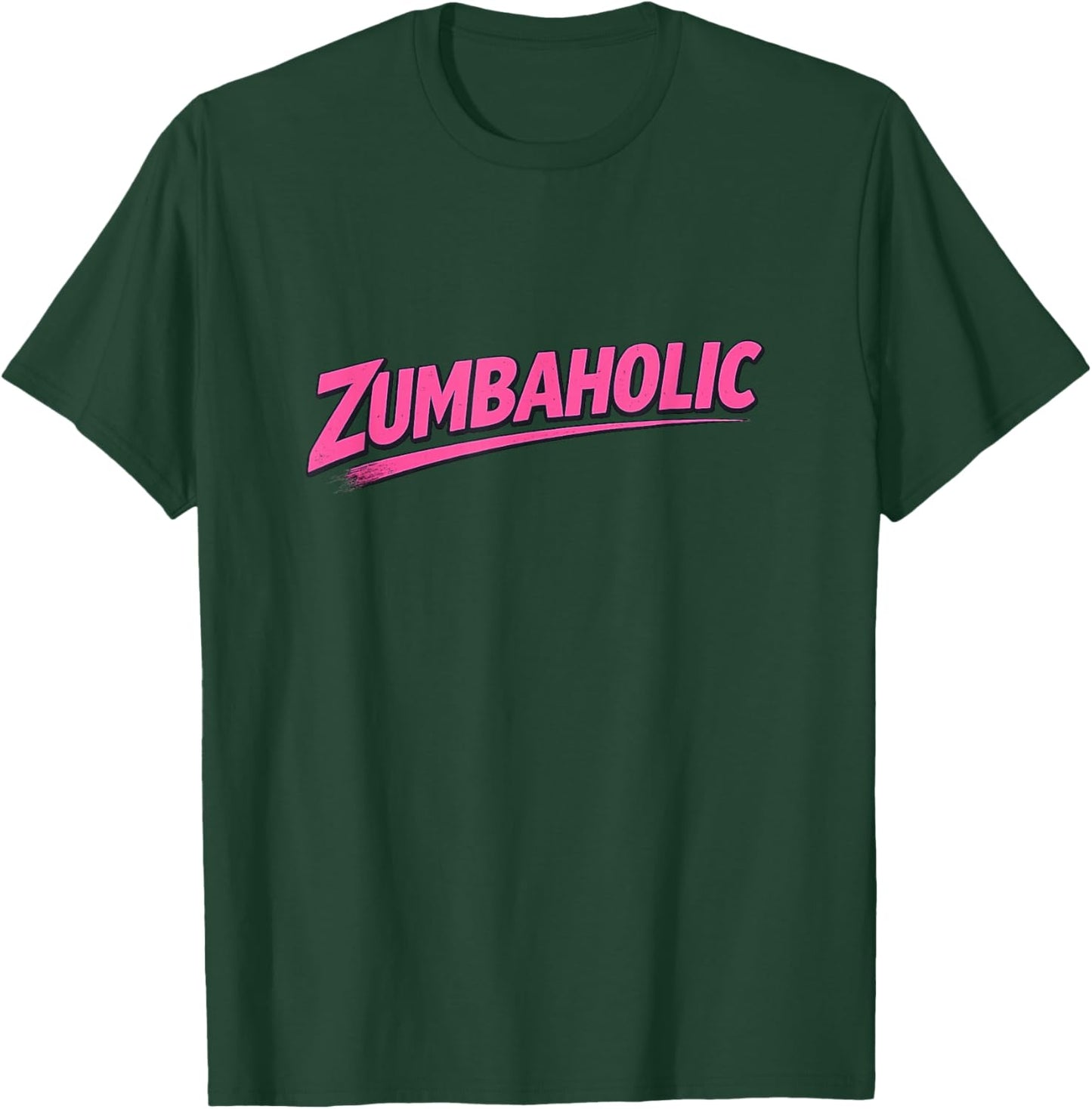 Zumbaholic | Dancing Love Women Workout Ba Dancing Fitness T-Shirt - T-Shirt | Forest