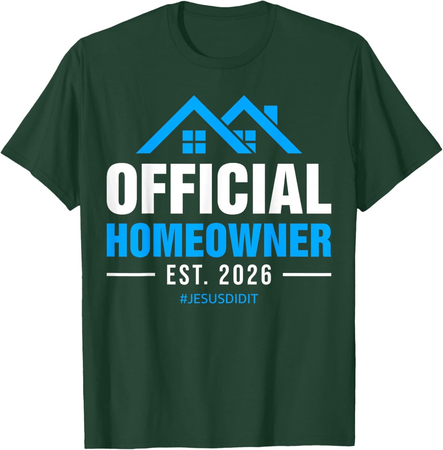 Official Homeowner Est 2026 New Home Owner Housewarming T-Shirt - T-Shirt | Forest