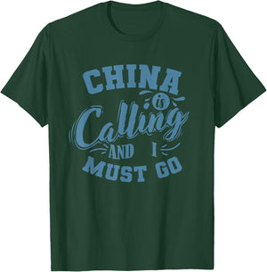China is Calling and I Must go T-Shirt - T-Shirt | Forest