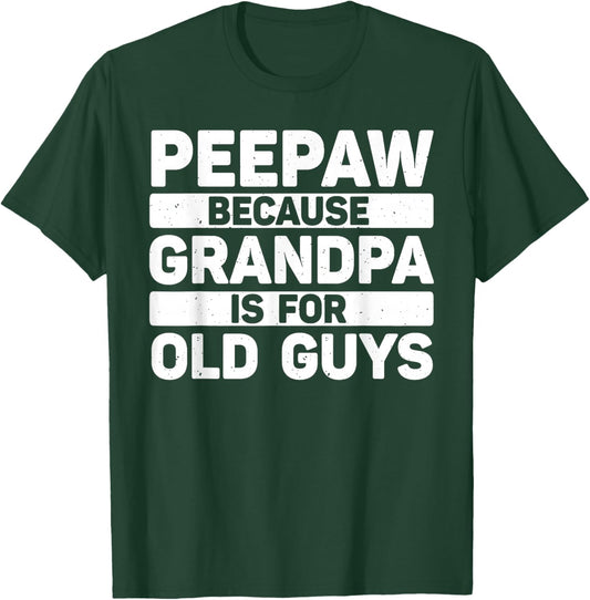 Peepaw Design For Grandpa From Grandkids Father's Day Peepaw T-Shirt - T-Shirt | Forest