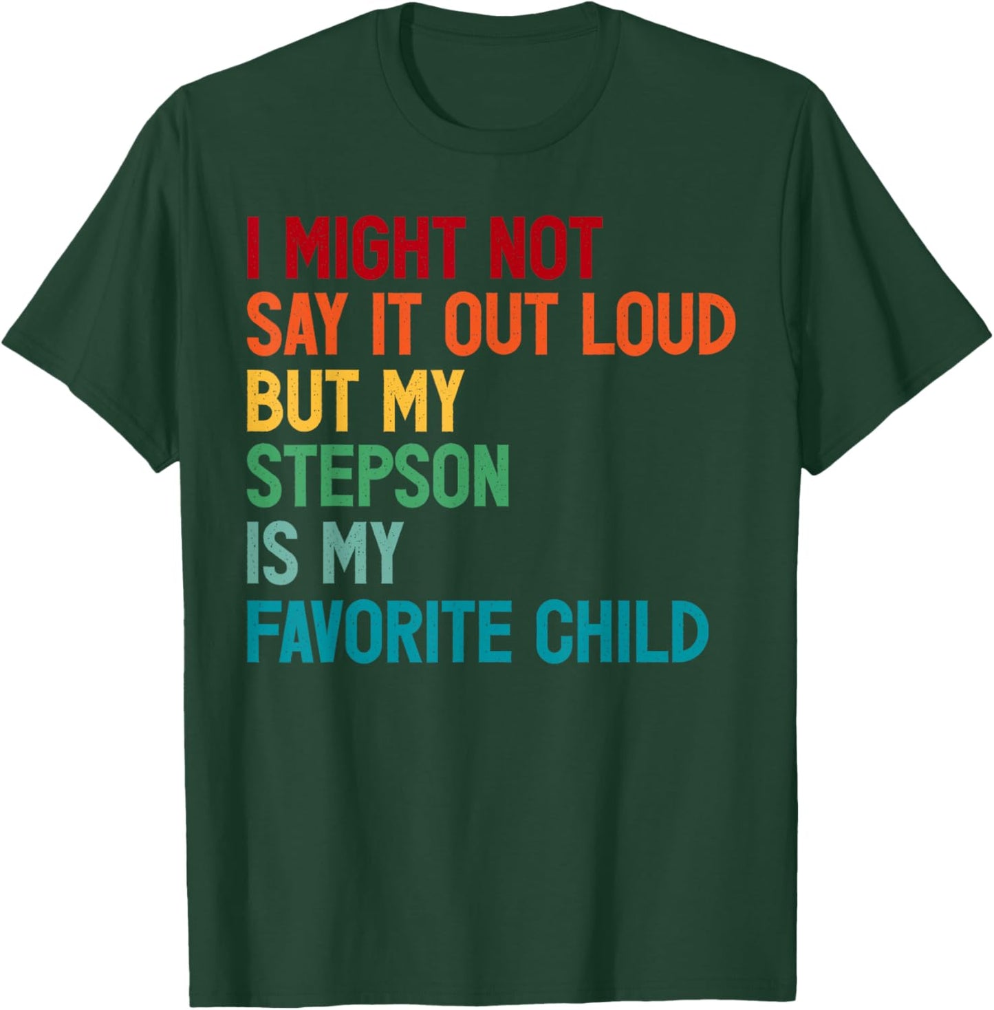 Funny Dad Shirt Father's Day My Stepson Is My Favorite Child T-Shirt - T-Shirt | Forest