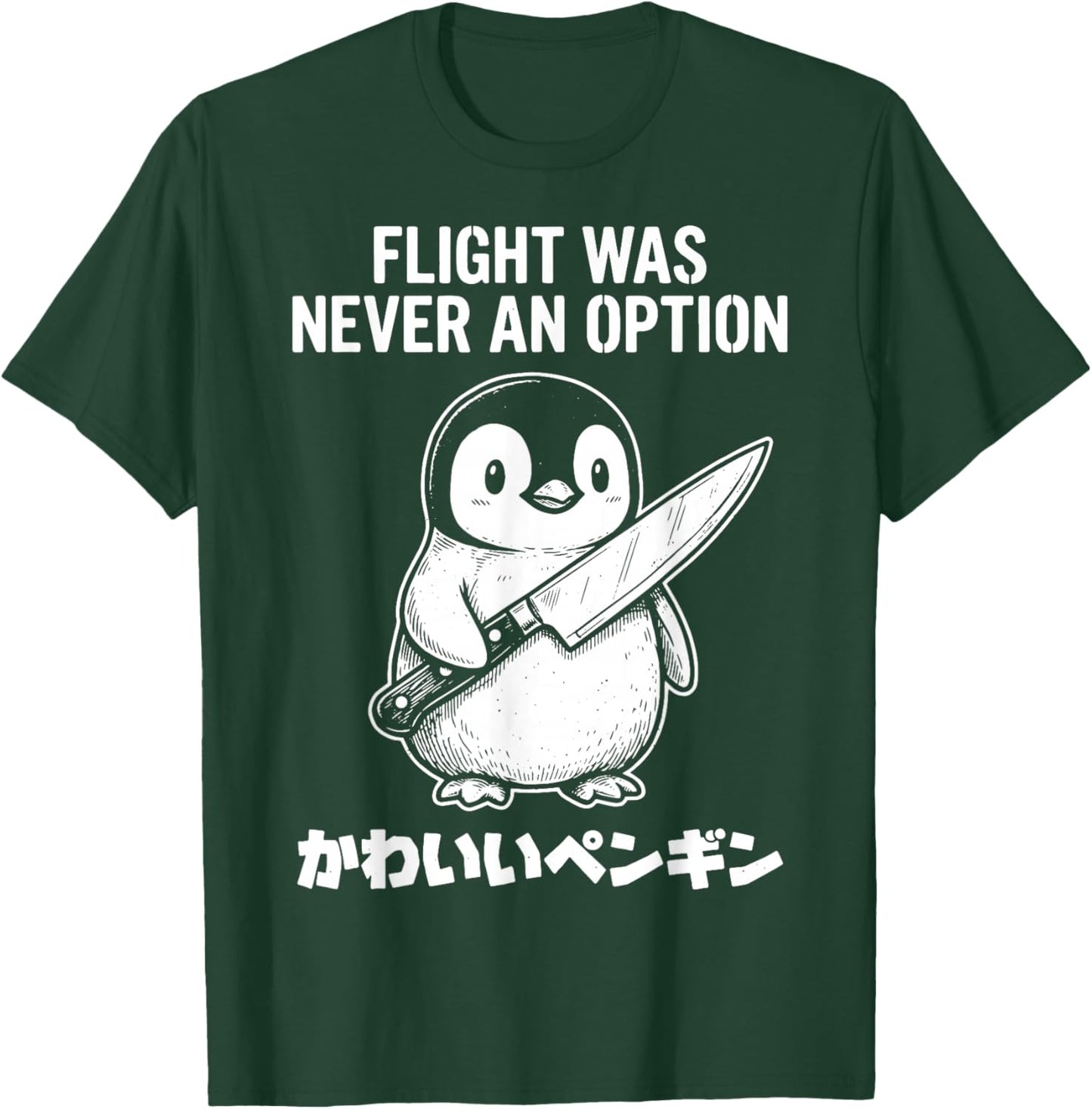 Flight was Never an Option T-Shirt - T-Shirt | Forest
