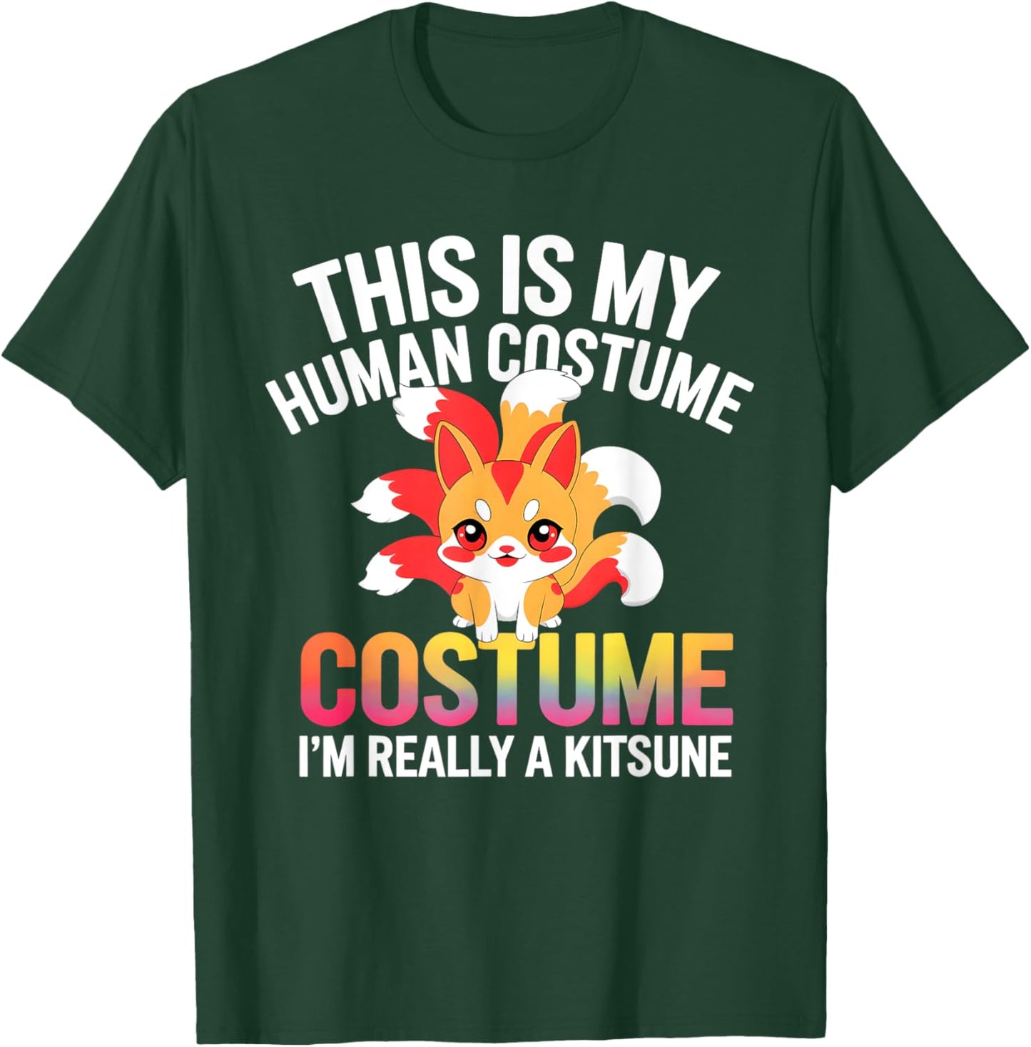 This Is My Human Costume Design I Am Really A Kitsune T-Shirt - T-Shirt | Forest