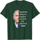 Remember Killing Our Freedom Only Took One Little Prick (C) T-Shirt - T-Shirt | Forest