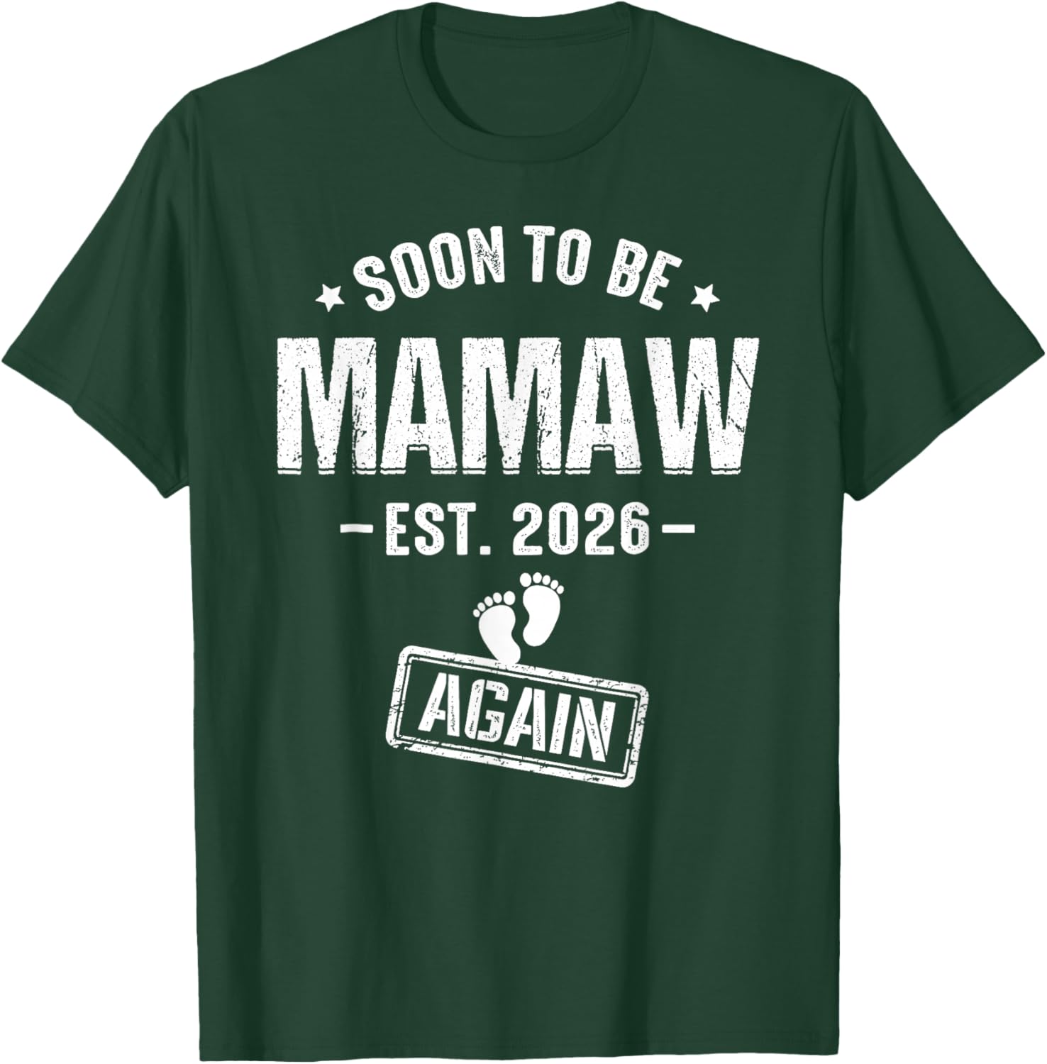 Soon to Be Mamaw Again Est 2026 Promoted to Mamaw T-Shirt - T-Shirt | Forest