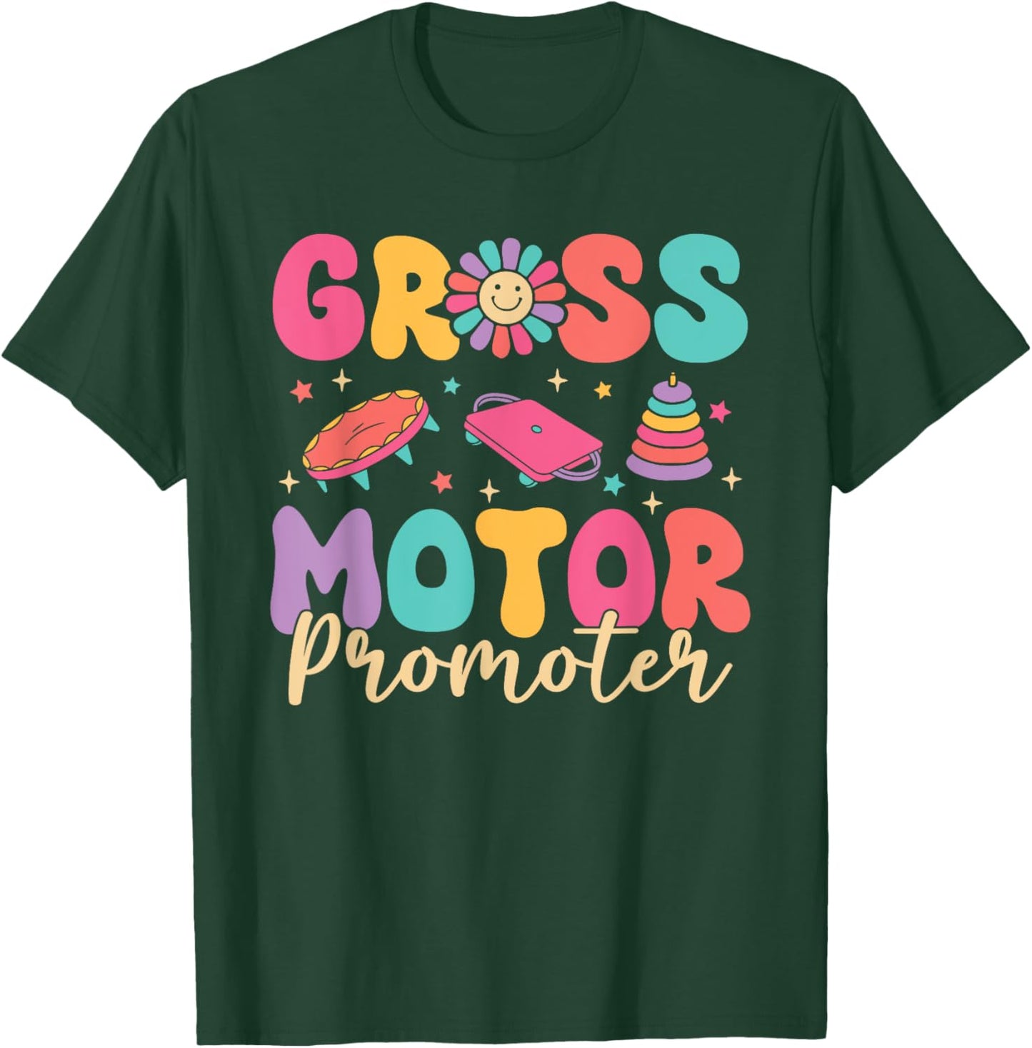 Gross Motor Promoter Pediatric Physical Therapy Pt Therapist T-Shirt - T-Shirt | Forest
