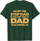 I'm Not The Step Dad Just The Dad that Stepped Up Father Day T-Shirt - T-Shirt | Forest