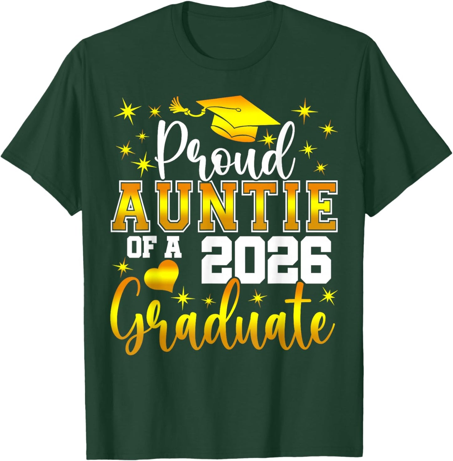 Proud Auntie of a Class of 2026 Graduate Senior Graduation T-Shirt - T-Shirt | Forest