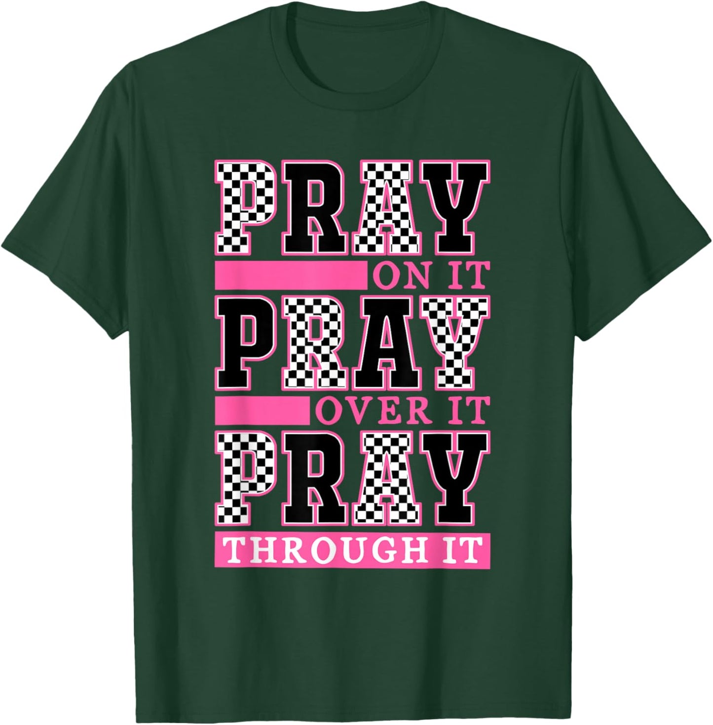Pray On It Pray Over It Pray Through It Retro Christian T-Shirt - T-Shirt | Forest