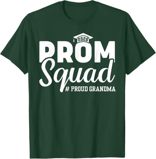 Prom Squad 2026 Proud Grandma Graduate Prom Class of 2026 T-Shirt - T-Shirt | Forest