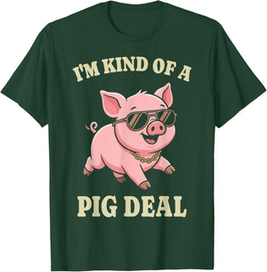 I'm Kind of A Pig Deal Cute Funny Animal Lover Farmer Pun T-Shirt - T-Shirt | Forest