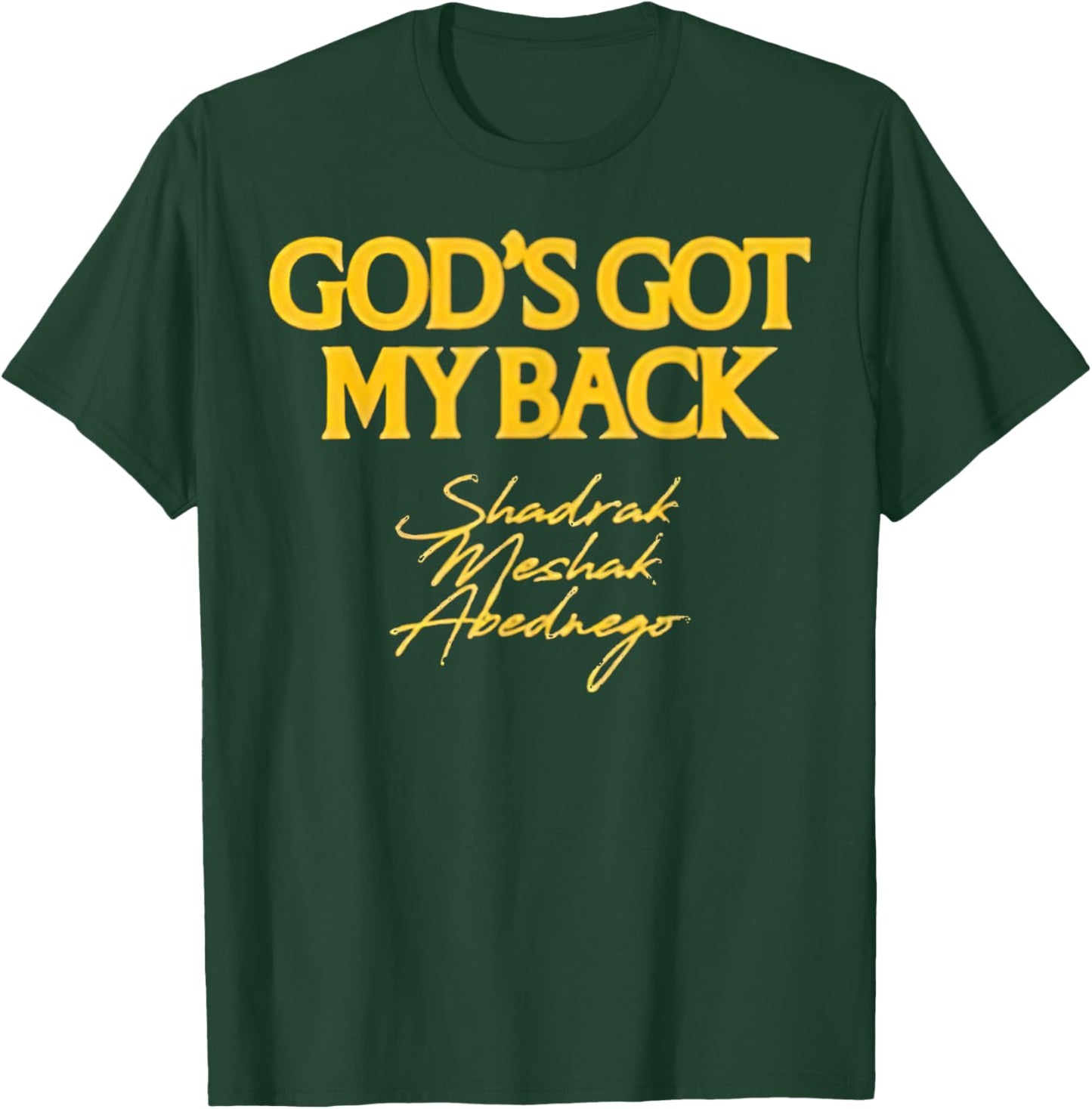 Brandon Lake Merch God's Got My Back Shadrach Meshach Abedne T-Shirt - T-Shirt | Forest