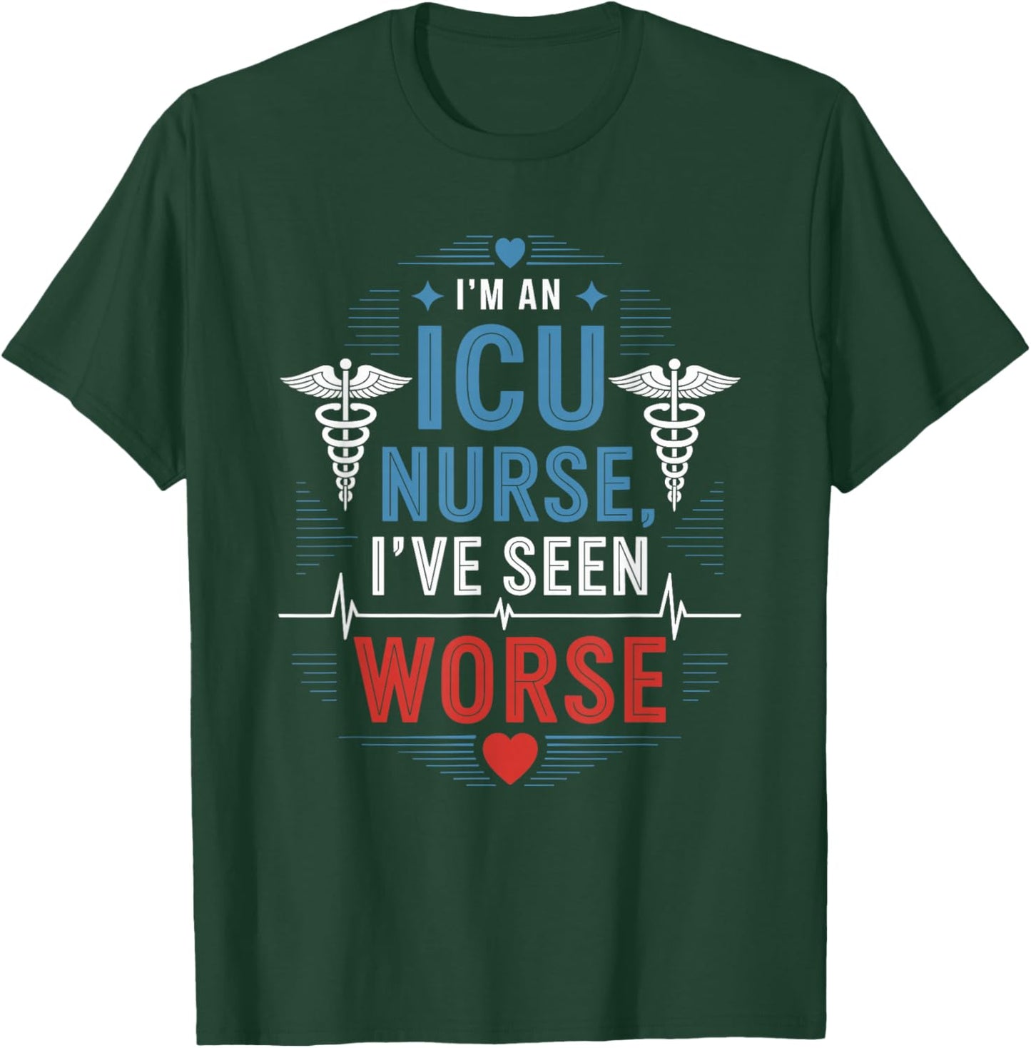 Intensive Care Unit Design ICU Nurse Registered Nurse T-Shirt - T-Shirt | Forest