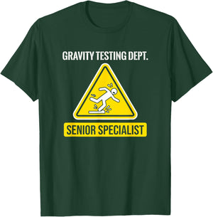 Département des Tests de gravité Spécialiste Principal Personne maladroite T-Shirt - T-Shirt | Forest