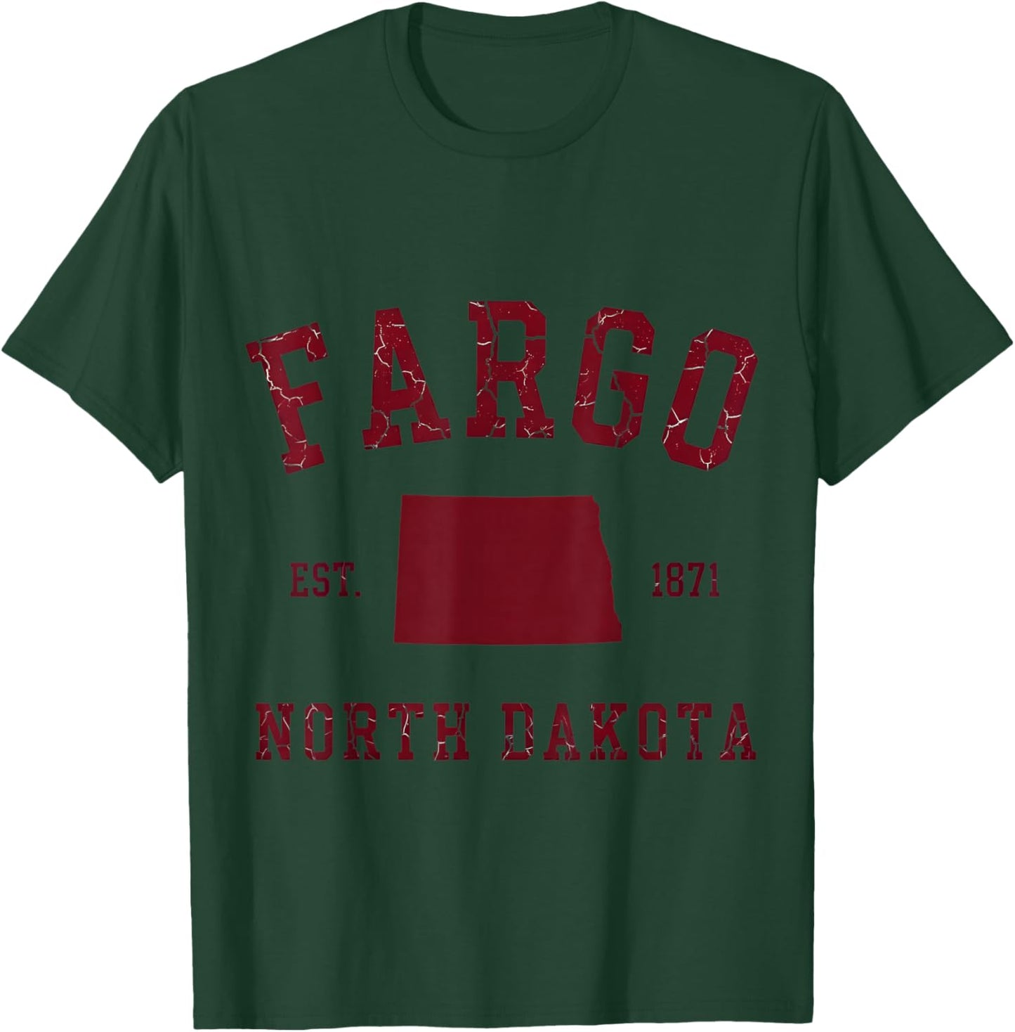 Fargo North Dakota Est 1871 Vintage T-Shirt - T-Shirt | Forest