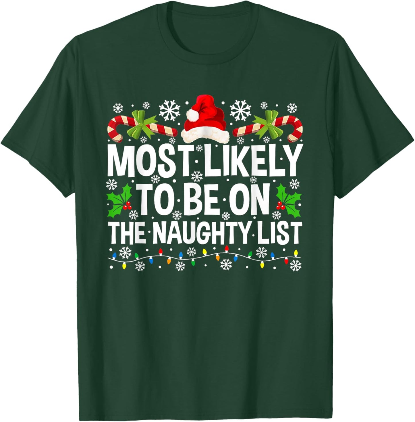 Most Likely To Be On The Naughty List Christmas Family T-Shirt - T-Shirt | Forest