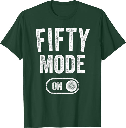 Fifty Mode On 50Th Birthday Gifts 50 Year Old Women T-Shirt - T-Shirt | Forest