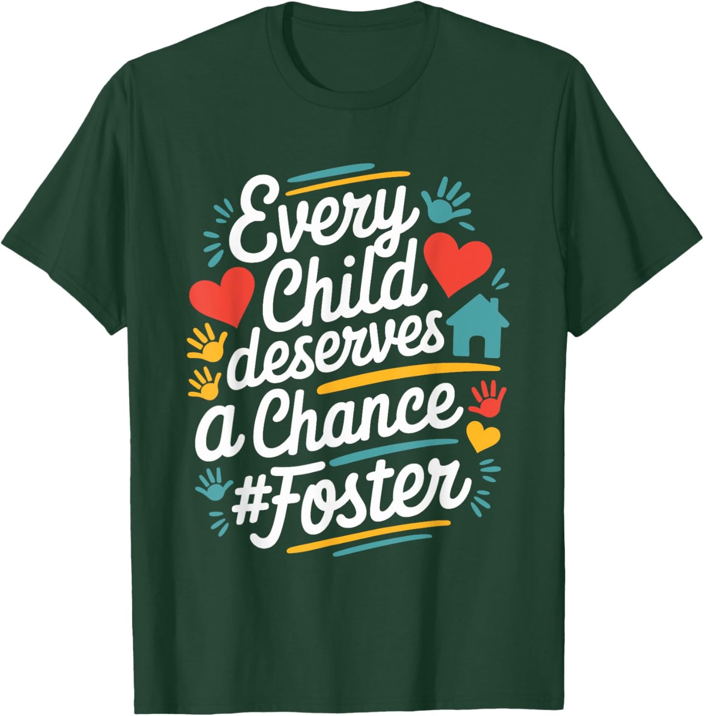Every Child Deserves A Chance, Foster Care Foster Parents T-Shirt - T-Shirt | Forest