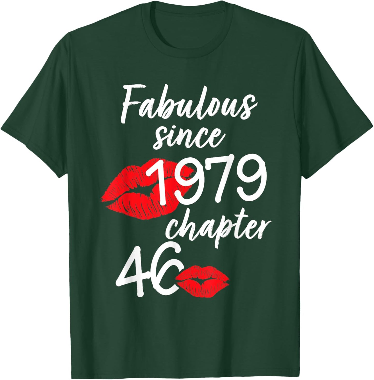 46 Years Old And Fabulous Birthday Since 1979 Chapter 46 T-Shirt - T-Shirt | Forest
