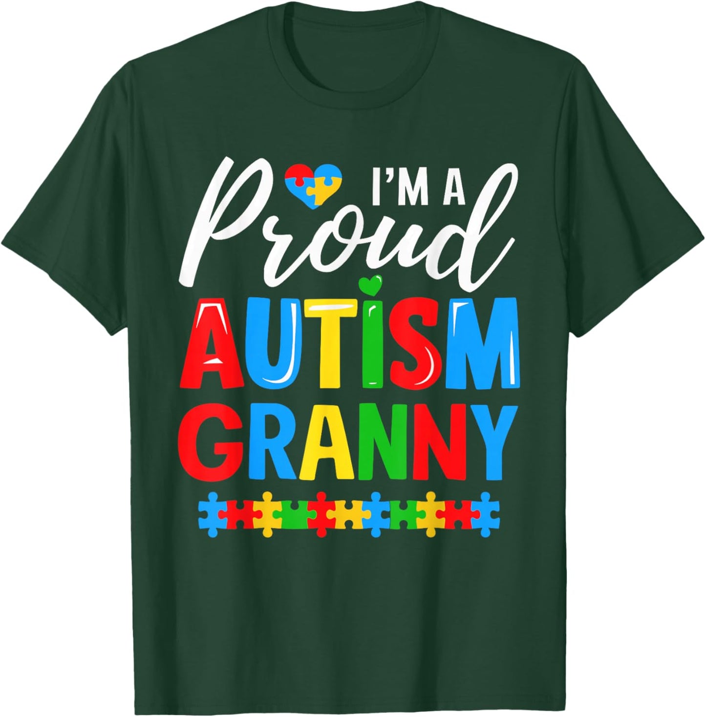 Im A Proud Autism Granny Awareness Puzzle Piece T-Shirt - T-Shirt | Forest
