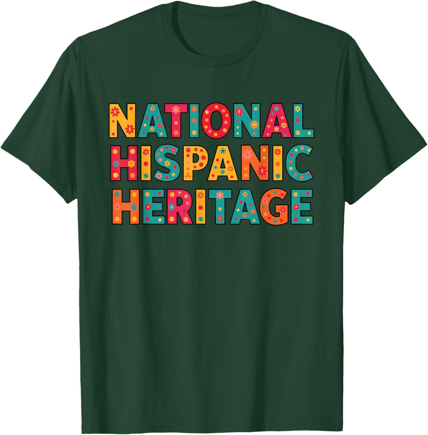 Latina Latino Pride Funny National Hispanic Heritage Month T-Shirt - T-Shirt | Forest