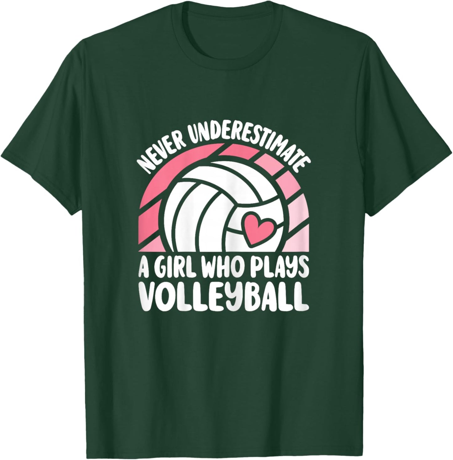Never Underestimate A Girl Who Plays Volleyball Cute T-Shirt - T-Shirt | Forest