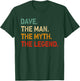 Dave The Man The Myth The Legend Shirt Funny Idea Dave T-Shirt - T-Shirt | Forest