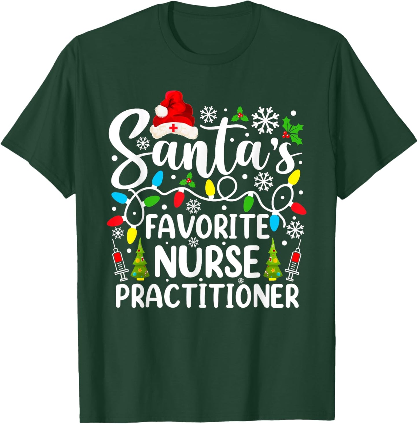 Santa's Favorite Nurse Practitioner Funny Christmas T-Shirt - T-Shirt | Forest