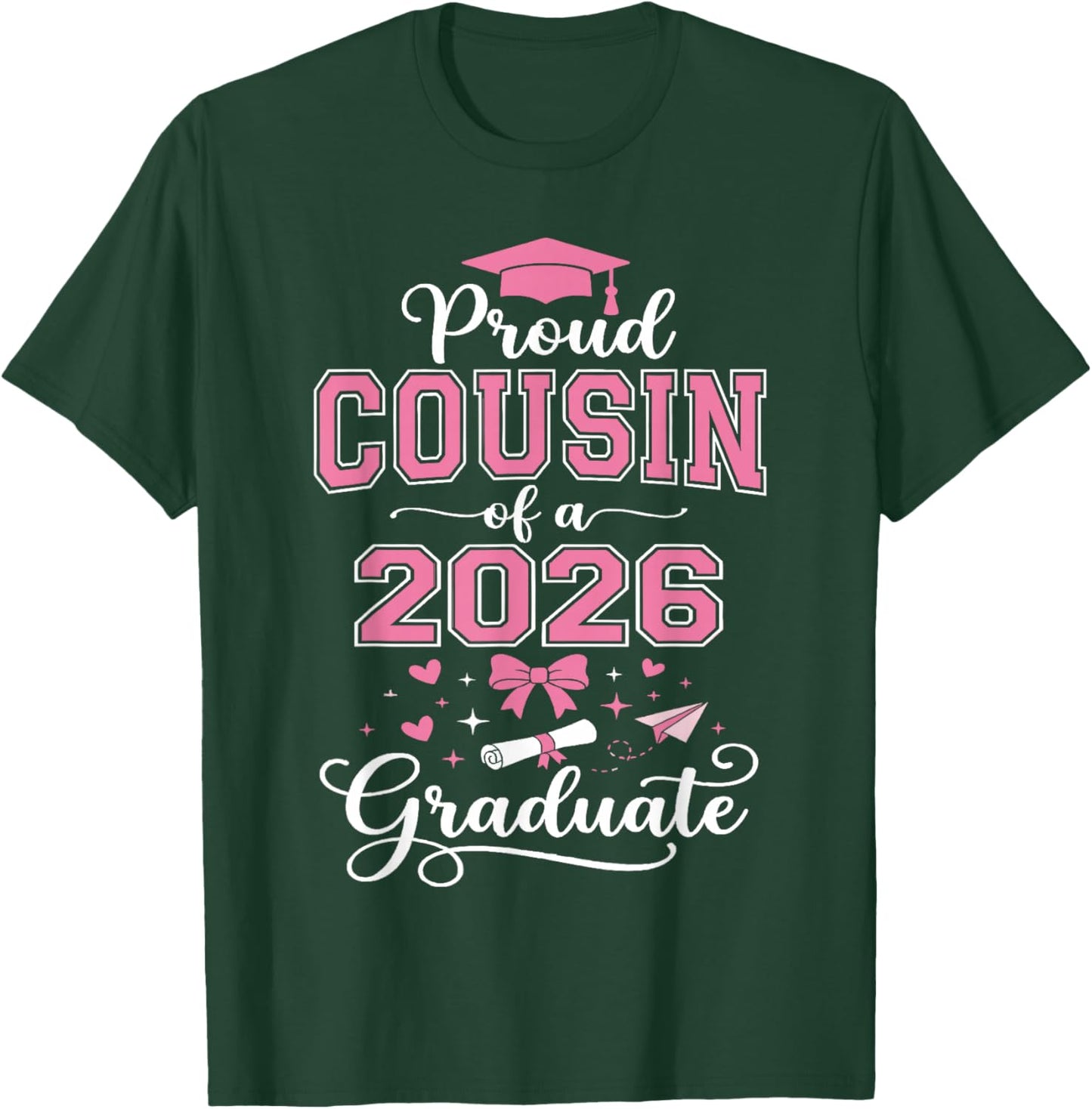 Funny Graduation Shirts 2026, Proud Cousin of 2026 Graduate T-Shirt - T-Shirt | Forest