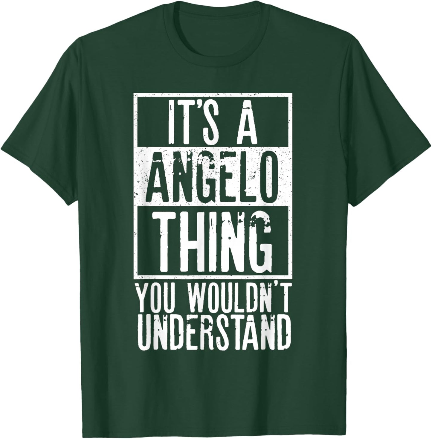 Its A Angelo Thing You Wouldnt Understand T-Shirt - T-Shirt | Forest