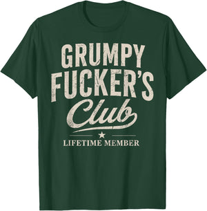 Grumpy Fuckers Club Lifetime Member Sarcastic T-Shirt - T-Shirt | Forest