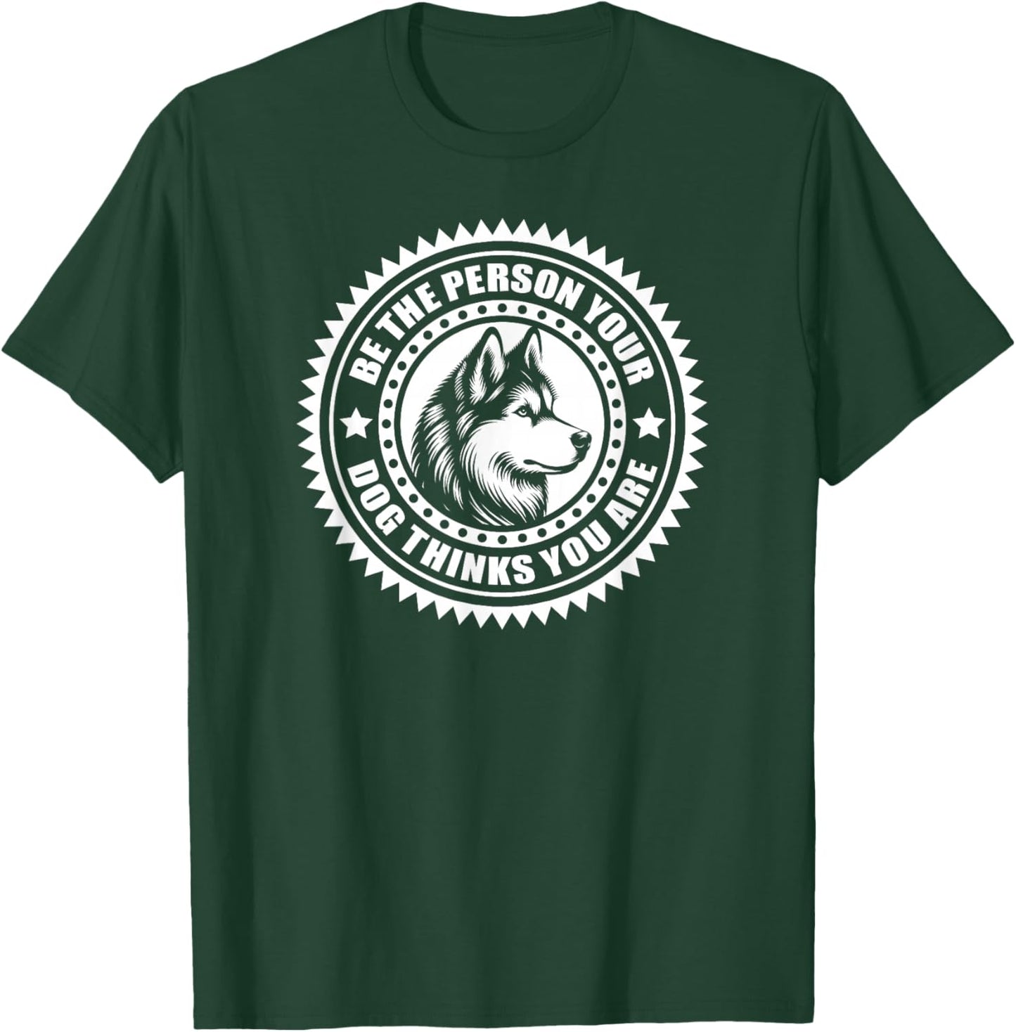 Husky - Be the person your dog thinks you are Women Kids T-Shirt - T-Shirt | Forest